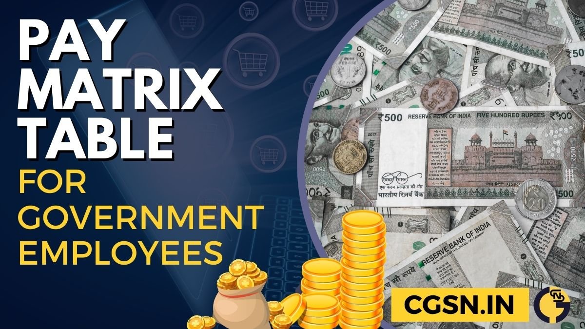 Pay Matrix Table for Government Employees