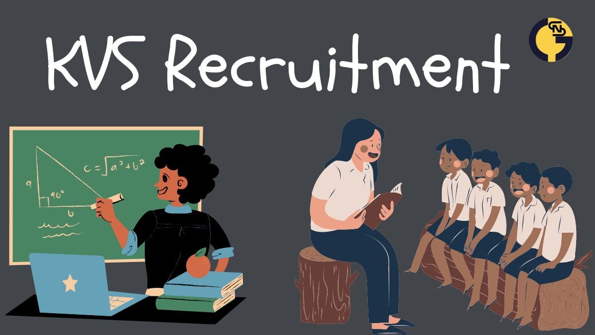 KVS Recruitment 2024: Eligibility, Application, Selection | Teachers & Non-Teaching Staff