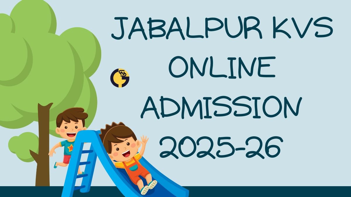 Jabalpur KVS Online Admission 2025-26: Balvatika and Class-1 School List